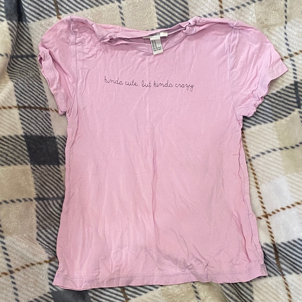Forever 21 Pink 'kinda cute, but kinda crazy' Tee
